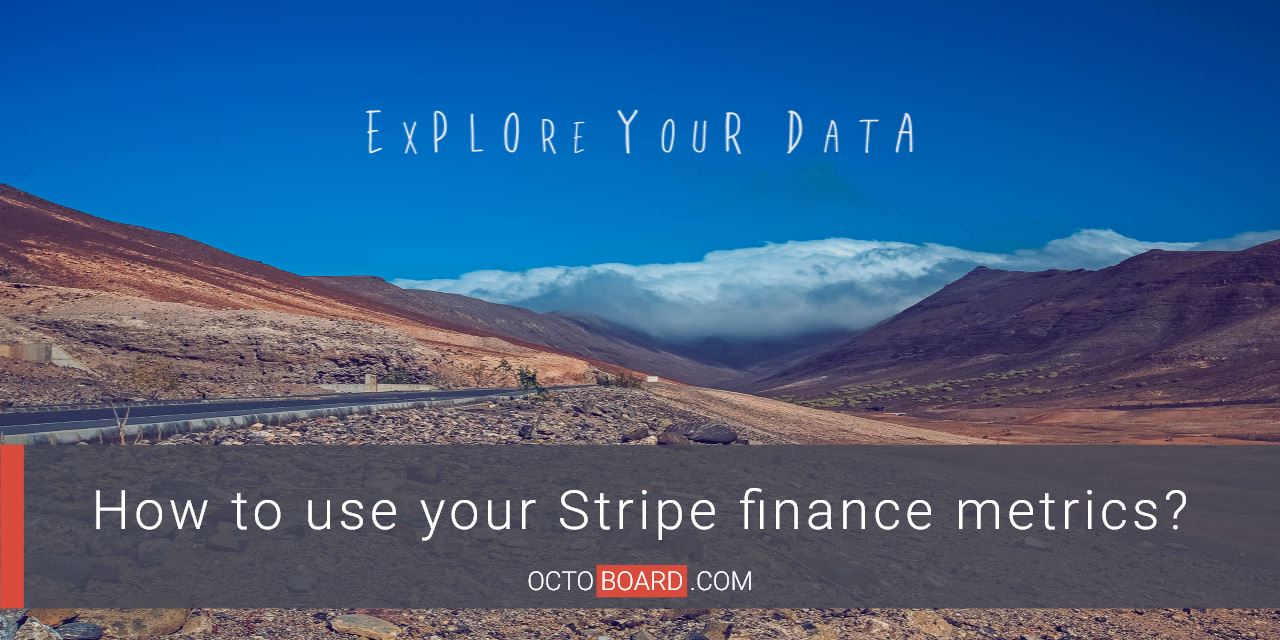 OCTOBOARD: How to use your Stripe finance metrics