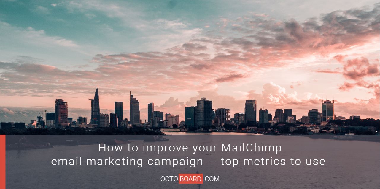 OCTOBOARD: MailChimp metrics